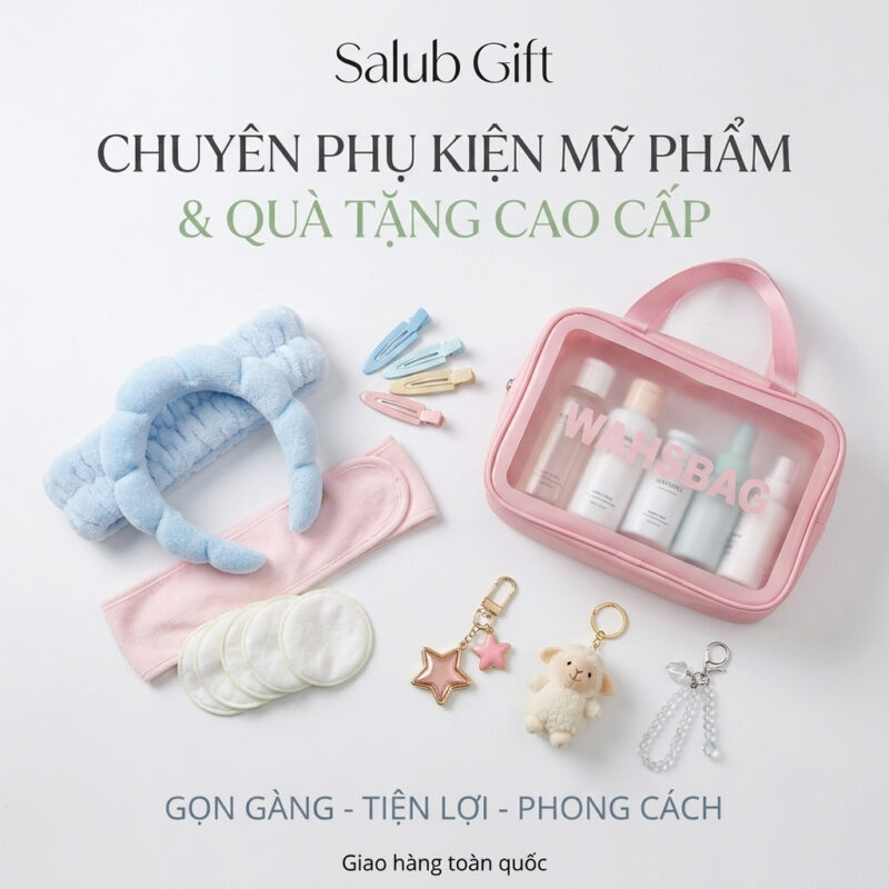 Phụ kiện mỹ phẩm và quà tặng cao cấp Salub Gift