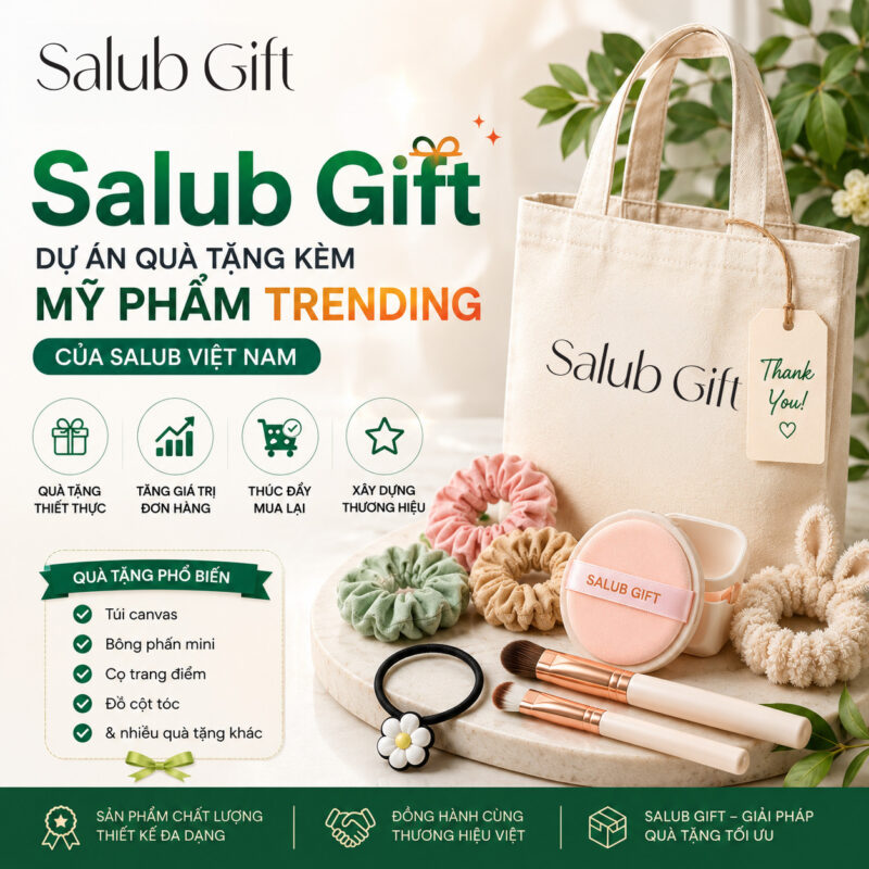Salub Gift – dự án quà tặng kèm mỹ phẩm trending của Salub Việt Nam
